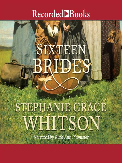 Title details for Sixteen Brides by Stephanie Grace Whitson - Wait list